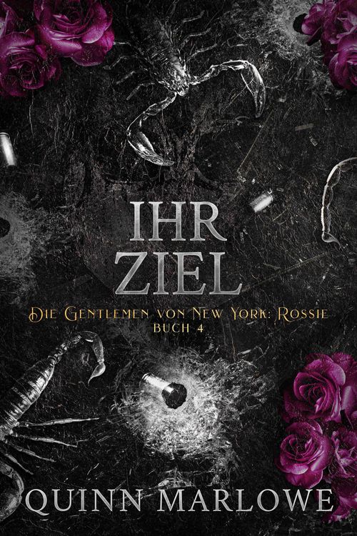 Produktbild: Ihr Ziel (Die Gentlemen von New York: Rossie, #4)