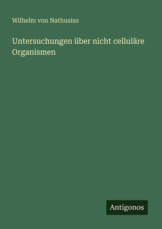 Produktbild: Untersuchungen &uuml;ber nicht cellul&auml;re Organismen