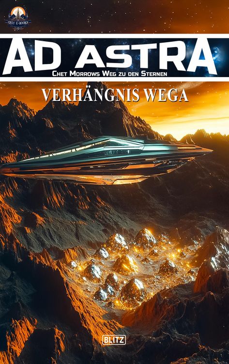 Produktbild: Ad Astra - Chet Morrows Weg zu den Sternen, Neue Abenteuer 23: Verh&auml;ngnis Wega