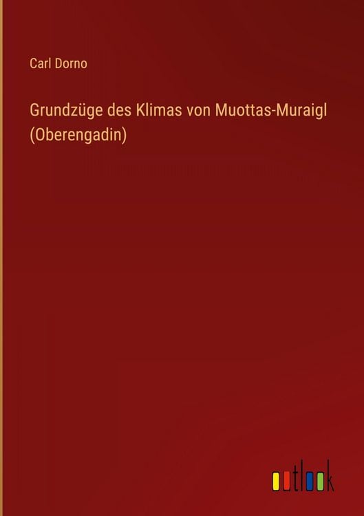 Produktbild: Grundz&uuml;ge des Klimas von Muottas-Muraigl (Oberengadin)