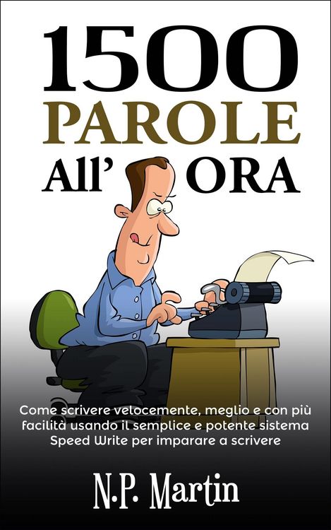 Produktbild: 1500 Parole All'ora: Come Scrivere Velocemente, Meglio E Con Pi&ugrave; Facilit&agrave;