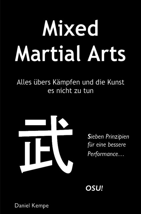 Produktbild: Mixed Martial Arts - Alles &uuml;bers K&auml;mpfen und die Kunst es nicht zu tun