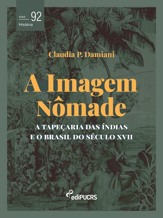 Produktbild: A imagem n&ocirc;made: a tape&ccedil;aria das &Iacute;ndias e o Brasil do s&eacute;culo XVII