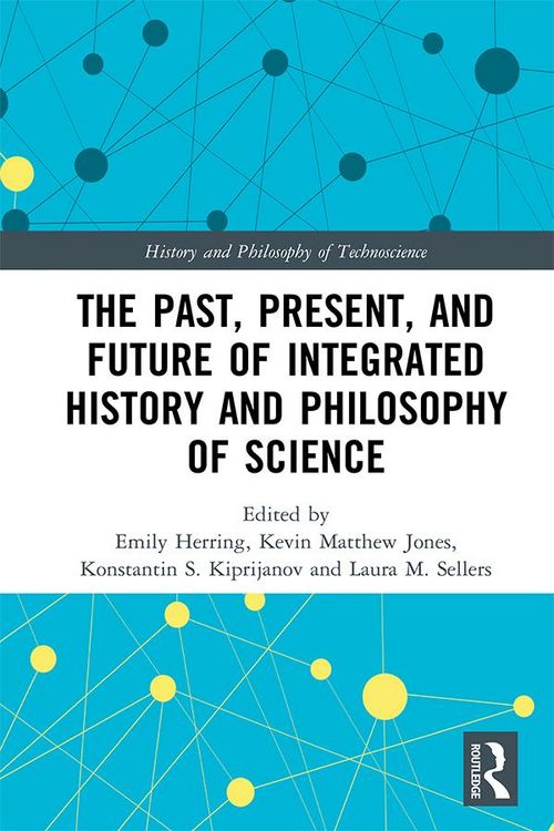 Produktbild: The Past, Present, and Future of Integrated History and Philosophy of Science