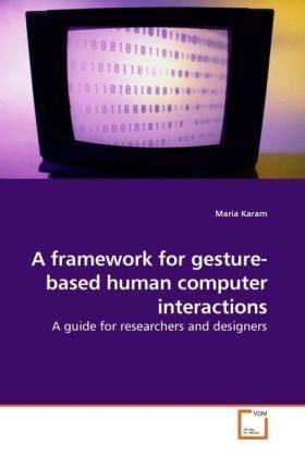 Produktbild: Karam, M: A framework for gesture-based human computer inter