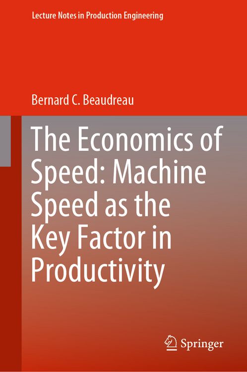 Produktbild: The Economics of Speed: Machine Speed as the Key Factor in Productivity