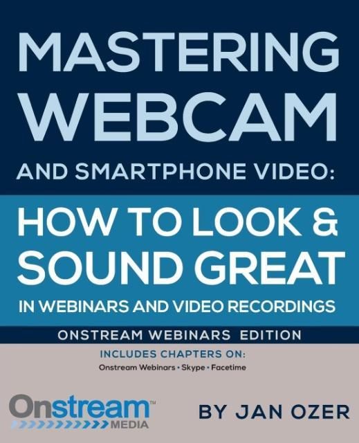 Produktbild: Mastering Webcam and Smartphone Video