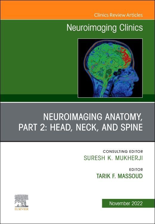 Produktbild: Neuroimaging Anatomy, Part 2: Head, Neck, and Spine, an Issue of Neuroimaging Clinics of North America