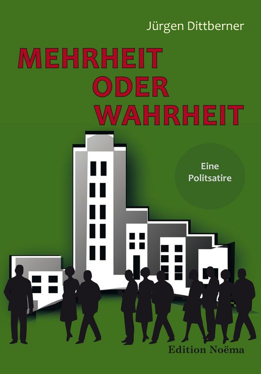 Produktbild: Mehrheit oder Wahrheit - Eine Politsatire