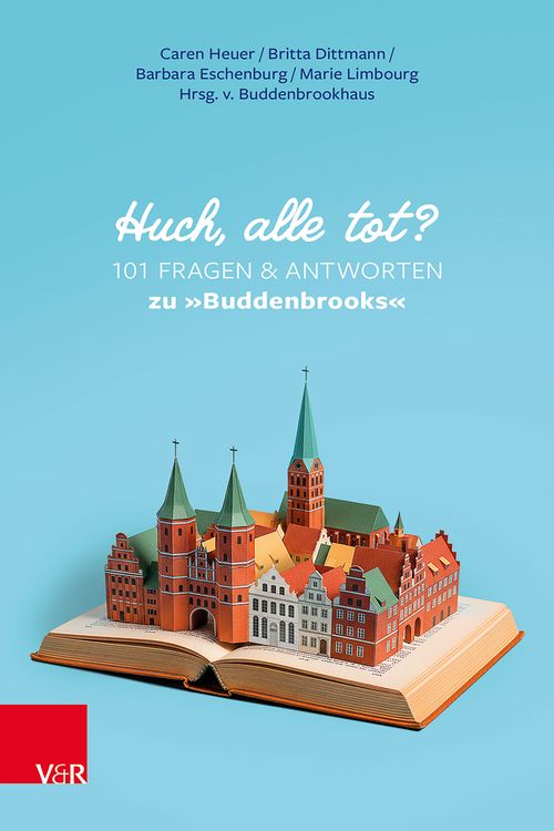 Produktbild: Huch, alle tot? 101 Fragen und Antworten zu &raquo;Buddenbrooks&laquo;