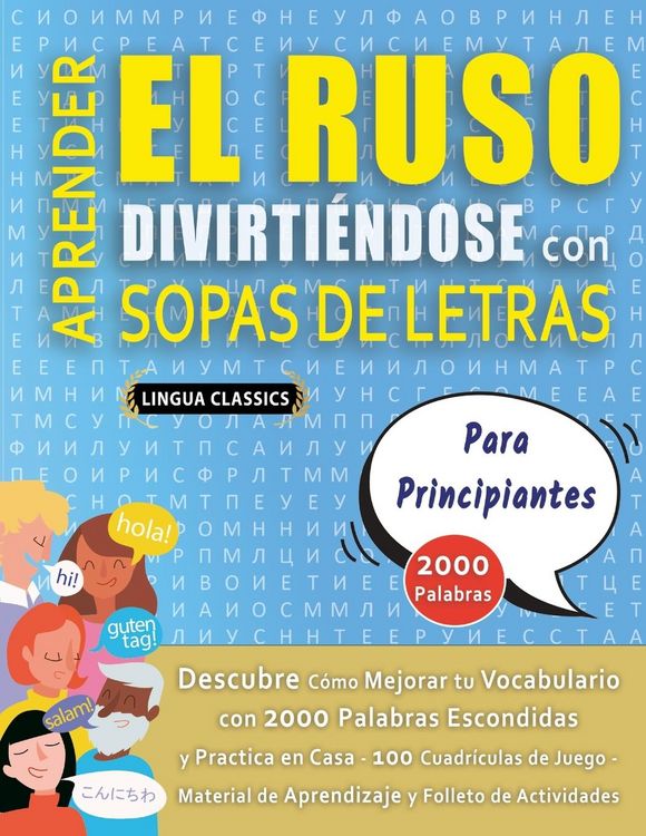 Produktbild: APRENDER EL RUSO DIVIRTI&Eacute;NDOSE CON SOPAS DE LETRAS - PARA PRINCIPIANTES - Descubre C&oacute;mo Mejorar tu Vocabulario con 2000 Palabras Escondidas y Practica