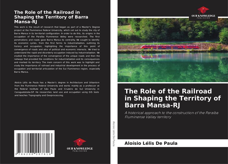 Produktbild: The Role of the Railroad in Shaping the Territory of Barra Mansa-RJ