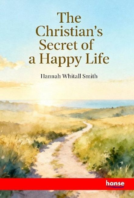 Produktbild: The Christian's Secret of a Happy Life
