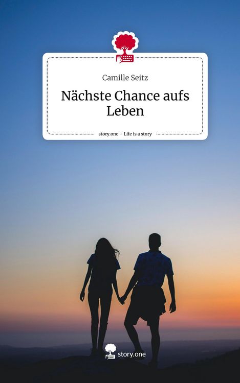 Produktbild: N&auml;chste Chance aufs Leben. Life is a Story - story.one