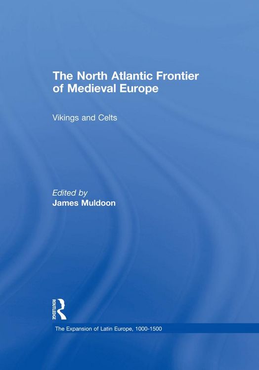 Produktbild: The North Atlantic Frontier of Medieval Europe