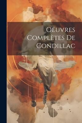 Produktbild: Oeuvres Compl&egrave;tes De Condillac