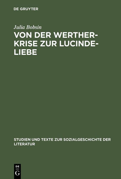 Produktbild: Von der Werther-Krise zur Lucinde-Liebe