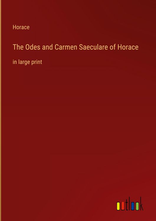 Produktbild: The Odes and Carmen Saeculare of Horace