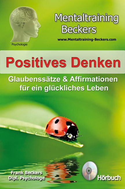 Produktbild: Positives Denken - Glaubenss&auml;tze & Affirmationen f&uuml;r ein gl&uuml;ckliches Leben