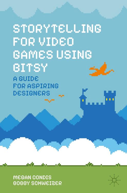Produktbild: Storytelling for Video Games Using Bitsy