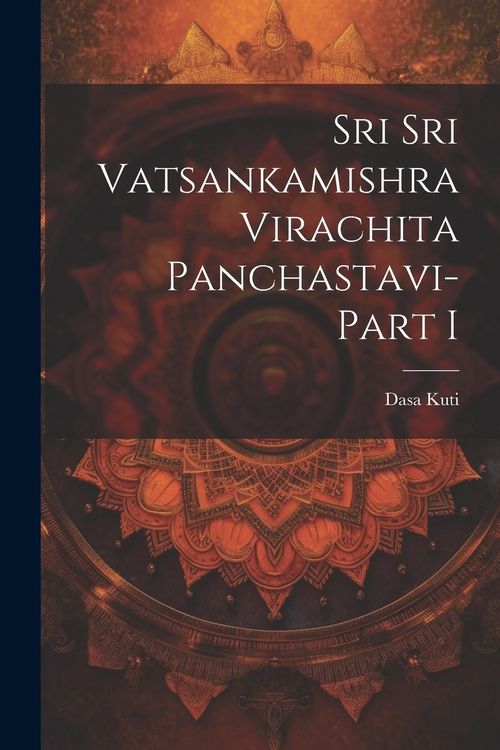 Produktbild: Sri Sri Vatsankamishra Virachita Panchastavi-Part I