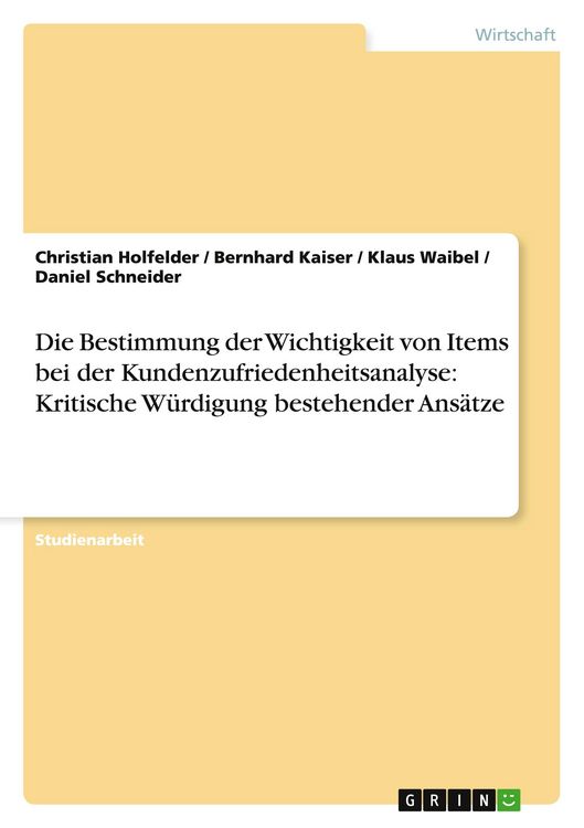 Produktbild: Die Bestimmung der Wichtigkeit von Items bei der Kundenzufriedenheitsanalyse: Kritische W&uuml;rdigung bestehender Ans&auml;tze