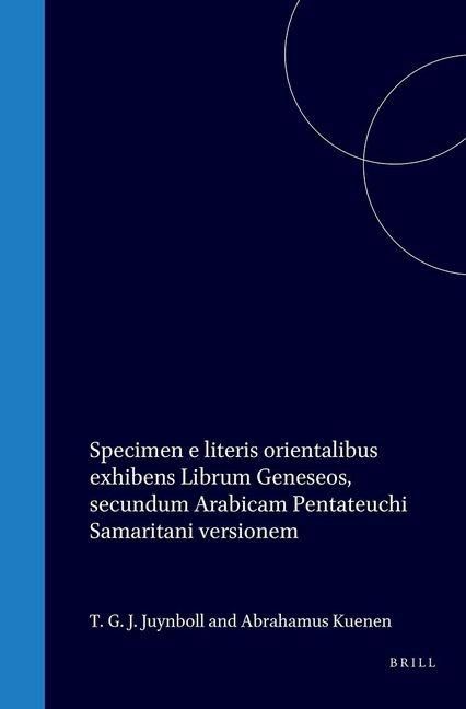 Produktbild: Specimen E Literis Orientalibus Exhibens Librum Geneseos, Secundum Arabicam Pentateuchi Samaritani Versionem, AB Abū-Saīdo Conscriptam