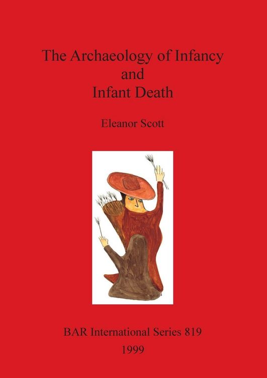Produktbild: The Archaeology of Infancy and Infant Death