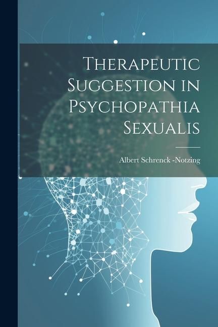 Produktbild: Therapeutic Suggestion in Psychopathia Sexualis