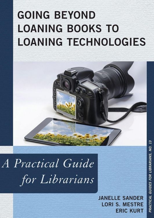 Produktbild: Going Beyond Loaning Books to Loaning Technologies