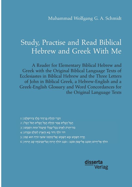 Produktbild: Study, Practise and Read Biblical Hebrew and Greek With Me. A Reader for Elementary Biblical Hebrew and Greek with the Original Biblical Language Texts of Ecclesiastes in Biblical Hebrew and the Three Letters of John in Biblical Greek