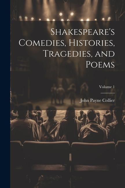 Produktbild: Shakespeare's Comedies, Histories, Tragedies, and Poems; Volume 1