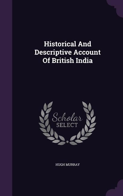 Produktbild: Historical And Descriptive Account Of British India