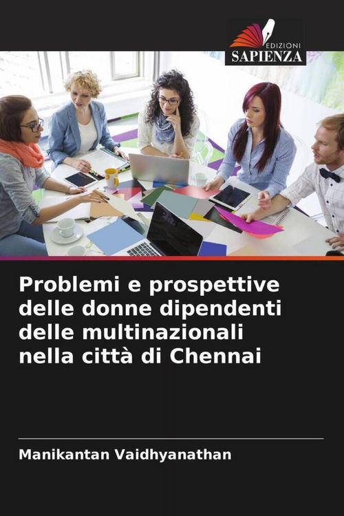 Produktbild: Problemi e prospettive delle donne dipendenti delle multinazionali nella citt&agrave; di Chennai