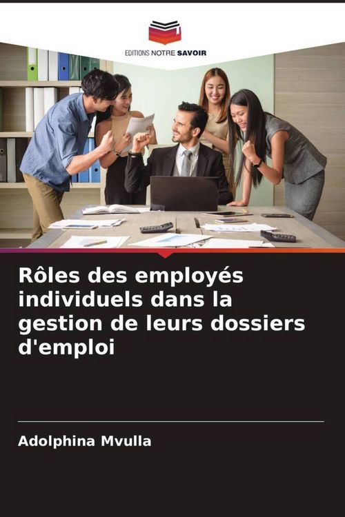 Produktbild: R&ocirc;les des employ&eacute;s individuels dans la gestion de leurs dossiers d'emploi