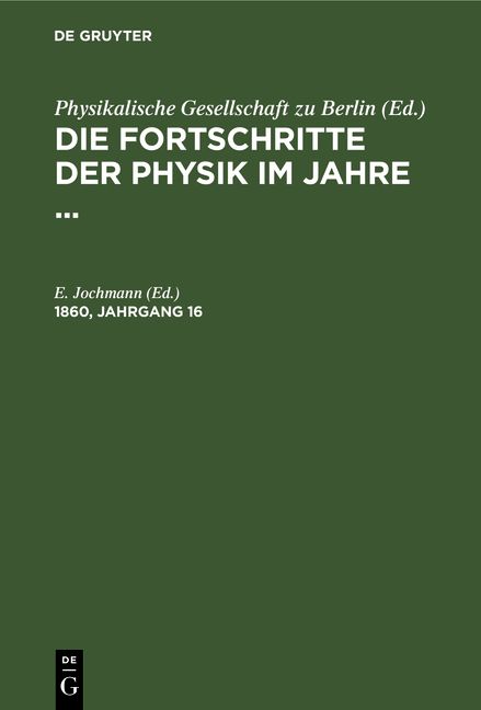 Produktbild: Die Fortschritte der Physik im Jahre .... 1860, Jahrgang 16