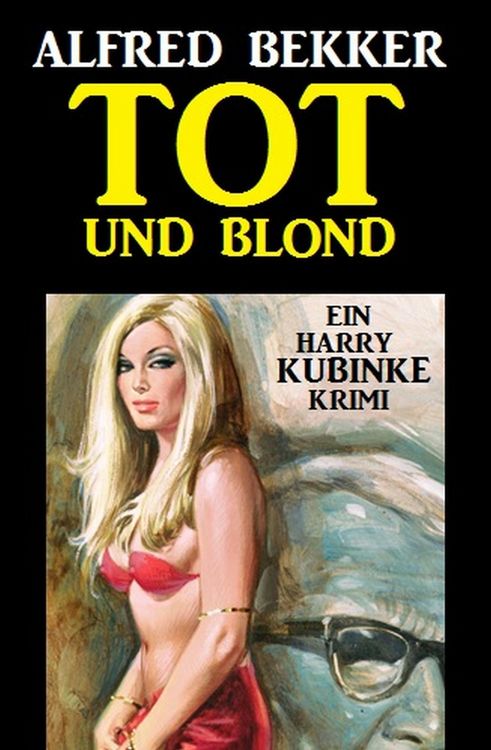 Produktbild: Harry Kubinke - Tot und blond: Krimi