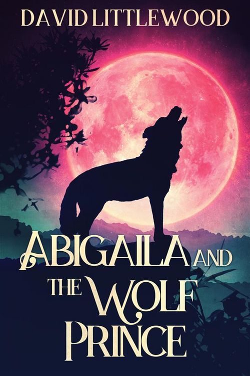 Produktbild: Abigaila And The Wolf Prince