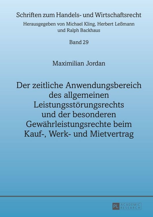 Produktbild: Der zeitliche Anwendungsbereich des allgemeinen Leistungsst&ouml;rungsrechts und der besonderen Gew&auml;hrleistungsrechte beim Kauf-, Werk- und Mietvertrag