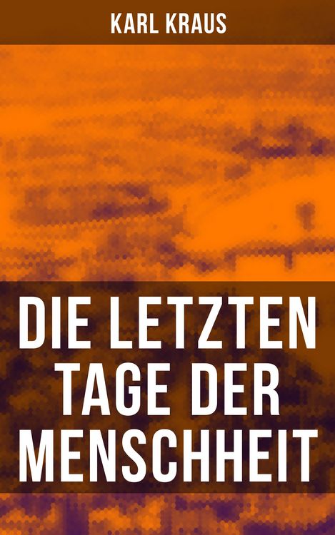 Produktbild: Die letzten Tage der Menschheit