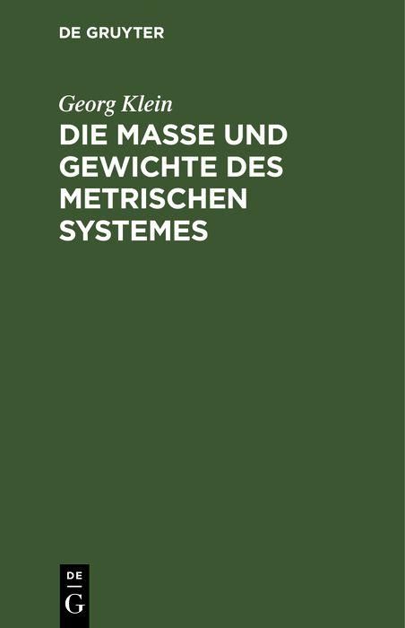 Produktbild: Die Ma&szlig;e und Gewichte des metrischen Systemes