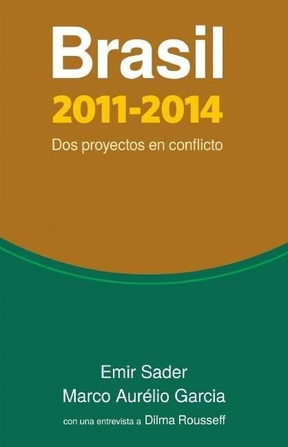 Produktbild: Brasil 2011-2014: DOS Proyectos En Conflicto