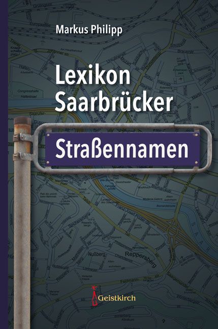 Produktbild: Lexikon Saarbr&uuml;cker Stra&szlig;ennamen