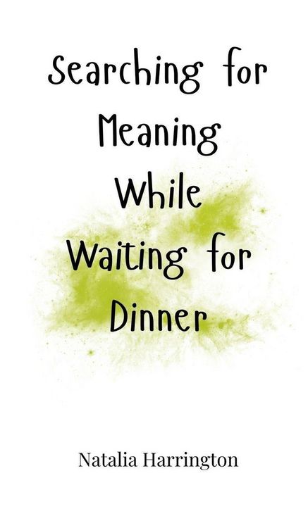 Produktbild: Searching for Meaning While Waiting for Dinner