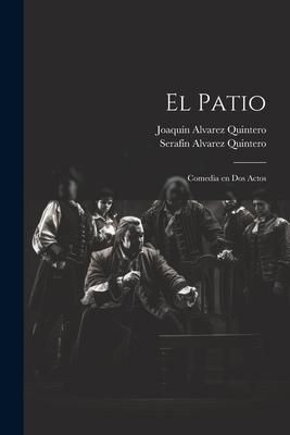 Produktbild: El Patio: Comedia en dos Actos