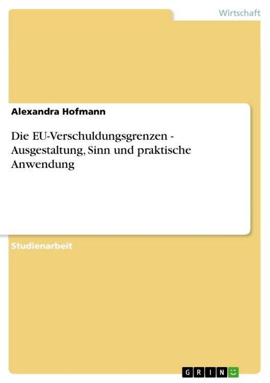 Produktbild: Die EU-Verschuldungsgrenzen - Ausgestaltung, Sinn und praktische Anwendung