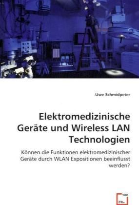 Produktbild: Schmidpeter, U: Elektromedizinische Ger&auml;te und Wireless LAN