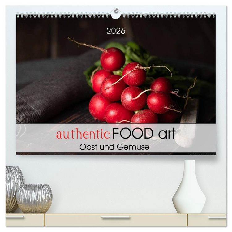 Produktbild: authentic FOOD art Obst und Gem&uuml;se (hochwertiger Premium Wandkalender 2026 DIN A2 quer), Kunstdruck in Hochglanz