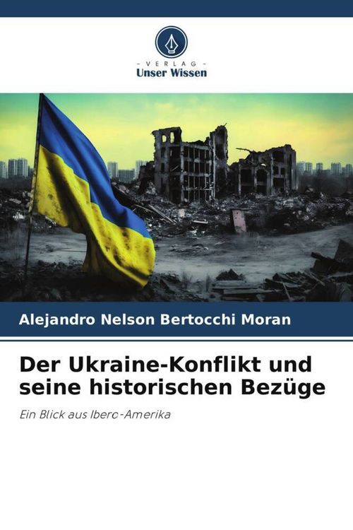 Produktbild: Der Ukraine-Konflikt und seine historischen Bez&uuml;ge