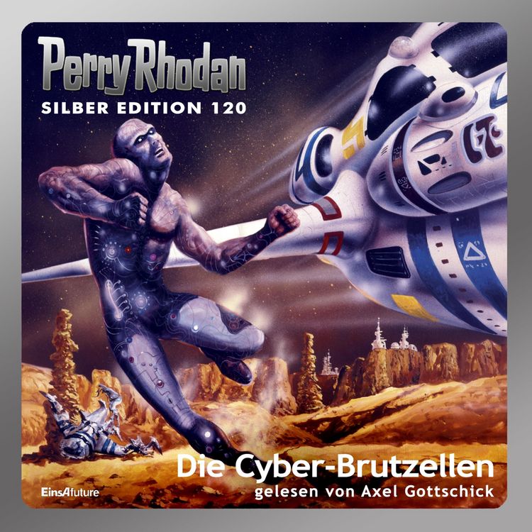 Produktbild: Perry Rhodan Silber Edition 120: Die Cyber-Brutzellen